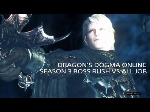 [DDON] DRAGON 'S  DOGMA ONLINE SEASON 3 BOSS RUSH VS ALL JOB