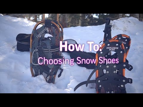 How To: Choosing Snowshoes