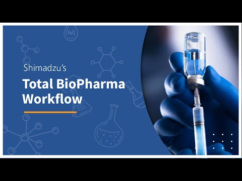 Total BioPharma Workflow | Shimadzu