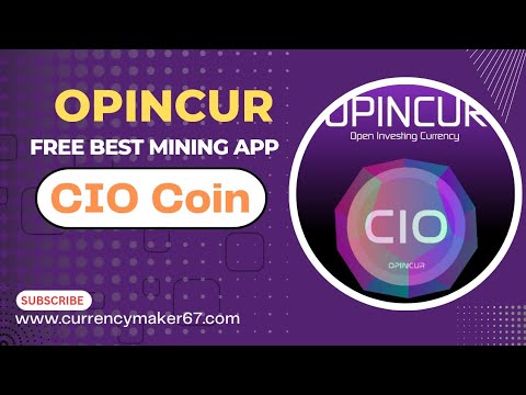 OPINCUR  a #newminingapp ,a unique project.#CIO currency in 2023