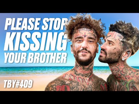 Please Stop Kissing Your Brother | The Basement Yard #409