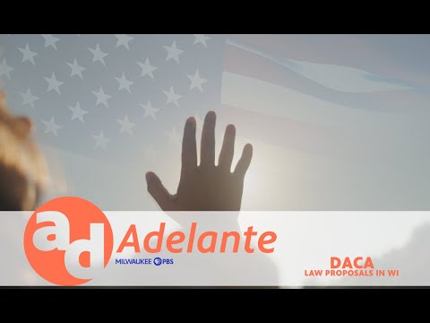 Adelante | Program | DACA LAW PROPOSALS IN WI