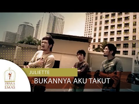 Juliette - Bukannya Aku Takut | Official Video