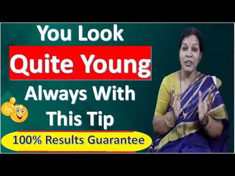 You Look Quite Young Always With This Tip - 100% Results Guarantee