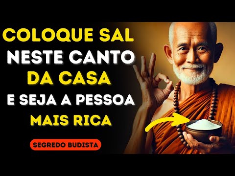 COLOQUE SAL Neste Canto SAGRADO da Sua CASA e Veja o que ACONTECE a seguir! | ENSINAMENTO BUDISTA