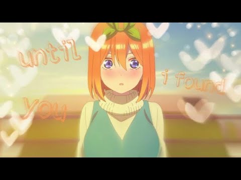 until i found you - yotsuba nakano [ edit ]