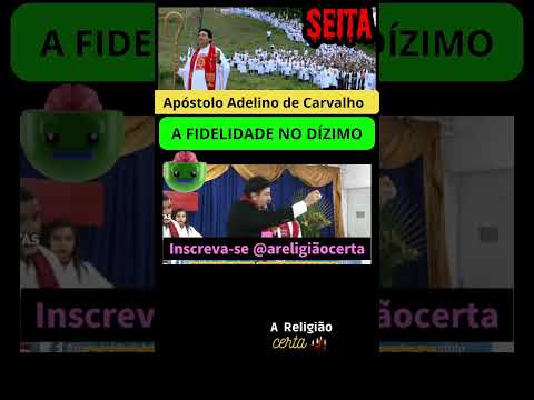 O Dízimo Do Apóstolo Adelino de Carvalho #areligiaocerta