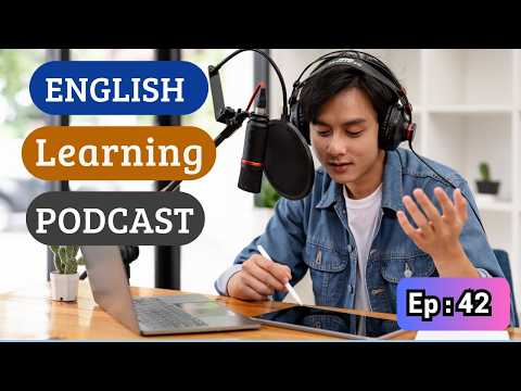 English Learning Podcast Conversation🎙️Episode 42 | Intermediate | Improve English Speaking Skills