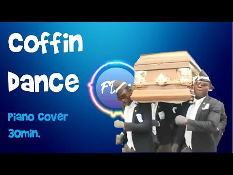 Coffin Dance(관짝춤)감미로운 ver - Piano cover 30min by FDMusic