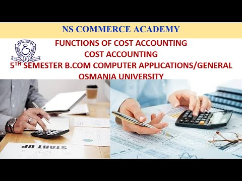 FUNCTIONS OF COST ACCOUNTING-COST ACCOUNTING- 5TH SEMESTER-B.COM ALL STREAMS -OU