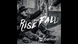 Experienced?!? - Rise and Fall