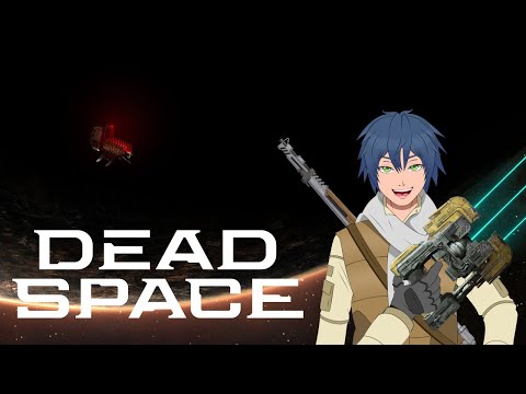 【Dead Space】Go Ahead Ishimura, SCARE ME!