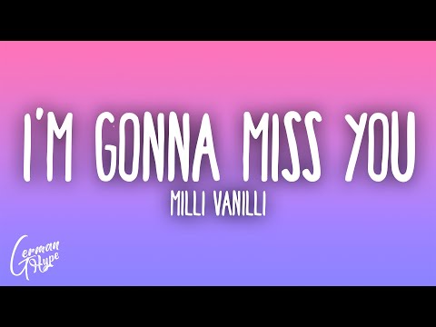 Milli Vanilli - Girl I'm Gonna Miss You