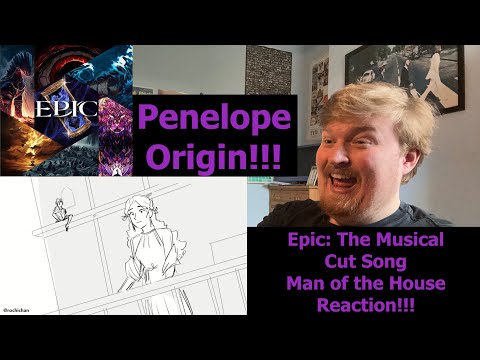 Penelope Origin!!! Epic: The Musical Cut Song Man of The House Reaction!!!