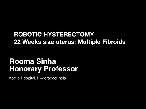 Robotic Hysterectomy in 22 weeks uterus with multiple fibroids Dr Rooma Sinha Apollo Hyderabad