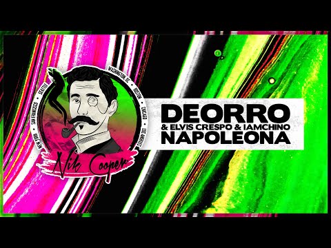 Deorro x Elvis Crespo x IAmChino - Napoleona