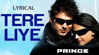 Tere Liye - Lyrical - Prince Movie | Vivek Oberoi | Atif Aslam, Shreya Ghoshal | Hindi Dance Songs