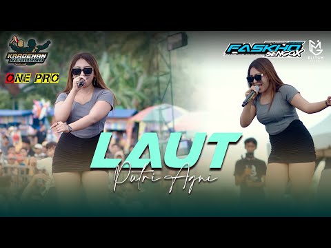 PUTRI AGNI - LAUT || KRADENAN REBOUND x ONE PRO || FASKHO SENGOK AUDIO || ELITGM