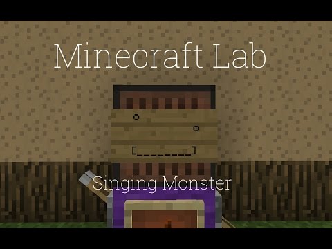 Minecraft Lab: Singing Monster