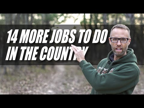 14 More JOBS You Can Do In The Country