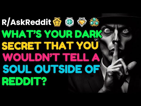 Secrets: AskReddit #reddit #redditrandothread #askredditthread #scarystories #secret #darktruth