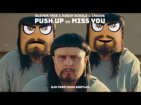 Oliver Tree & Robin Schulz Vs Creeds - Push Up Vs Miss You (Djs From Mars Techno Bootleg)