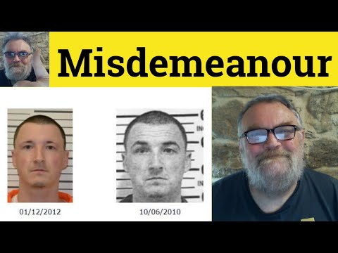 😎  Misdemeanor Meaning - Misdemeanour Defined - Misdemeanor Examples - Misdemeanour Definition