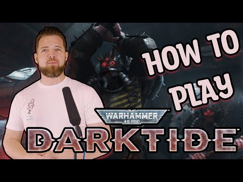 How to Play Warhammer 40k: DARKTIDE