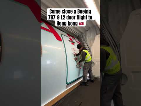 Come close a Boeing 787-9 L2 door flight to Hong kong 🇭🇰  #boeing #door #aviation