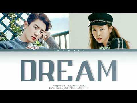 Chanyeol  & Nayeon - DREAM  (Color Coded Lyrics (Han/Rom/Eng/가사)