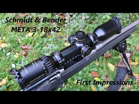 Schmidt & Bender META 3-18x42, First look at this premium German riflescope