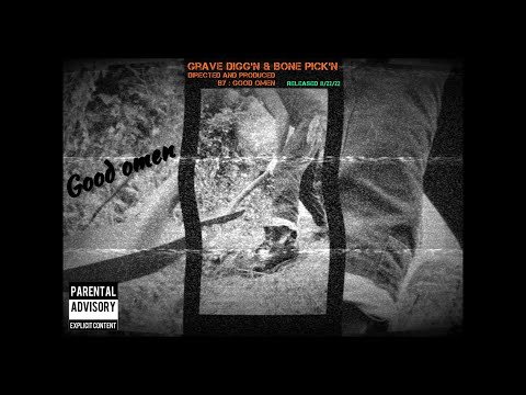 GOOD OMEN - Grave Digg’n & Bone Pick’n (explicit) (Official Music Video) Long version