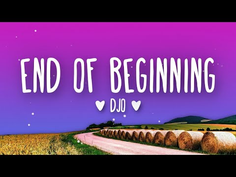 Djo - End Of Beginning (Lyrics)