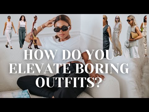 HOW TO ELEVATE BORING OUTFITS? KEY PIECES TO ELEVATE YOUR LOOK IN 2023...| DadouChic