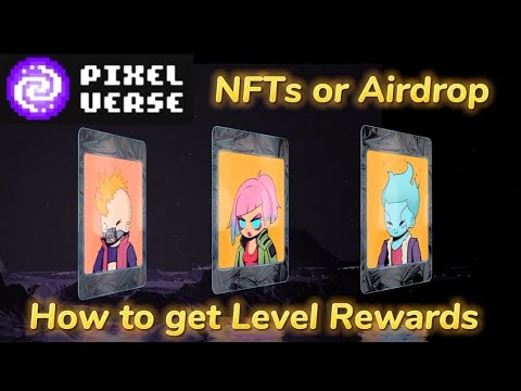 PixelVerse Airdrop Claim | PixelVerse Nft Claim | Levels Claim explained