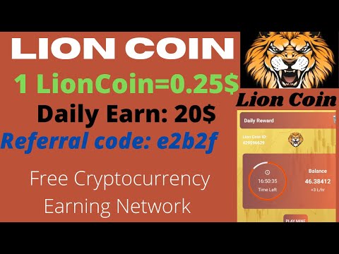 Lion Coin || Lion Coin Network|| 1 LionCoin=0.25$ || Use Referral code: e2b2f || #cryptocurrency