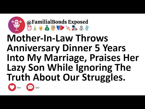 Mother-In-Law Throws Anniversary Dinner 5 Years Into My Marriage, Praises Her Lazy Son While...