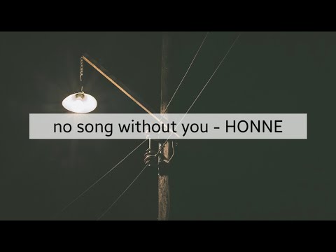 [가사/해석/lyrics] no song without you - HONNE │💫⭐