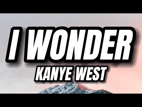 Kanye West - I Wonder (Lyrics)