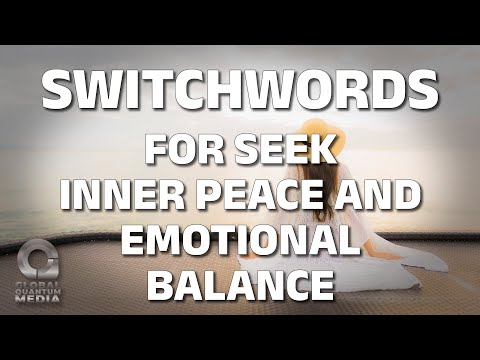 Switchwords for seek inner peace and emotional balance