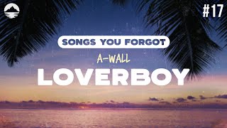 A-Wall - Loverboy | Lyrics