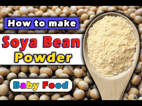 How to Make Soya Bean Powder || 100% Weight Gain Baby Food || Soya Bean Porridge for Babies