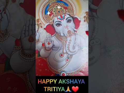 Akshaya Tritiya🙏 |  AKSHAYA TRITIYA 2024🌹|  Happy Akshaya Tritiya❤ | #shorts