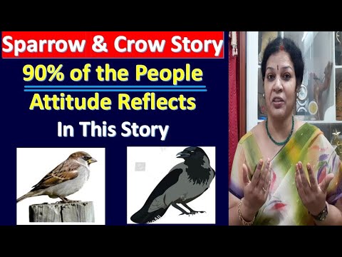 "Sparrow & Crow Story"  - Teaches You The Nature of the People In The Present Scenario