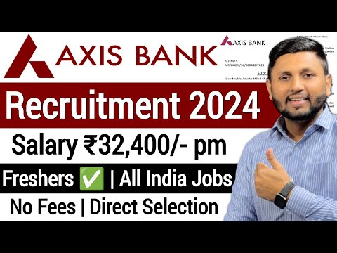 Axis Bank Recruitment 2024 | Freshers | Axis Bank Job Vacancy | Latest Bank Jobs | Bank Jobs