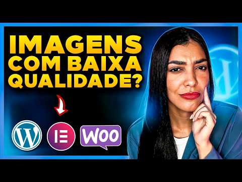 Como Corrigir IMAGENS EMBAÇADAS e com Baixa Qualidade no WordPress Elementor [Desative isso]