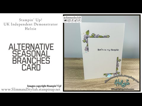 Alternative Frame Card Feat. Stampin’ Up! Seasonal Branches