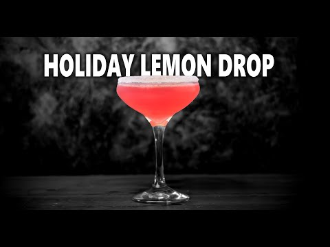 How To Make The Holiday Lemon Drop Cocktail