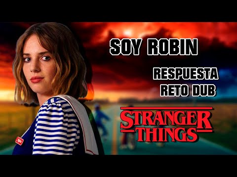 SOY ROBIN [STRANGER THINGS] RESPUESTA RETODUB ANDRÉ PINTO