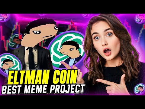 🔥 BEST MEMECOIN EVER 🔥 ELTMAN COIN 🔥 NEXT GEM COIN 🔥 BUY NOW